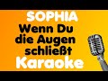 SOPHIA • Wenn Du die Augen schließt • Karaoke