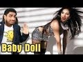 Baby Doll Song Ragini MMS 2 