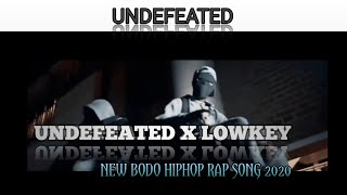 UNDEFEATED X LOWKEY NEW BODO HIPHOP RAP SONG 2020