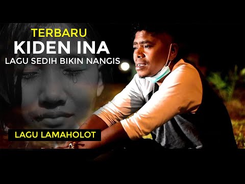 SEDIH..BIKIN NANGIS KIDEN INA LAGU DAERAH LAMAHOLOT  TERBARU Cipt/Artis.Luqi Ogen ( Official Video )