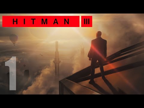 NA SZCZYCIE ŚWIATA | HITMAN 3 [#1]