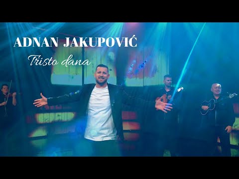 Adnan Jakupović - Tristo dana [Official Music Video] 2023