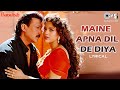 Maine Apna Dil De Diya Lyrical Bandish Jackie Juhi Kumar Sanu Alka Yagnik 90 S Hits