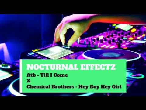 Robert Miles - Children X The Chemical Brothers - Hey Boy Hey Girl ( NocturnalEffectz Mashup)