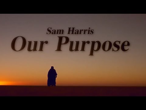 Sam Harris | Our Purpose
