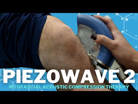 PIEZOWAVE 2: INTRODUCING OUR NEW MYOFASCIAL ACOUSTIC COMPRESSION THERAPY DEVICE
