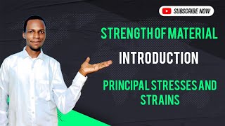 Strength of materials: Introduction to Principal Stresses and Strains | Lecture 01