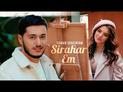Tigran Shahinyan - Sirahar Em