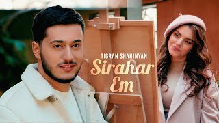 Tigran Shahinyan - Sirahar Em (2022)