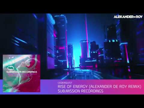 Cederquist - Rise Of Energy (Alexander de Roy Remix) [Sub.Mission Recordings]