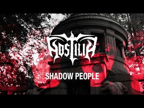 HOSTILIA – “Shadow People” (Official Video)