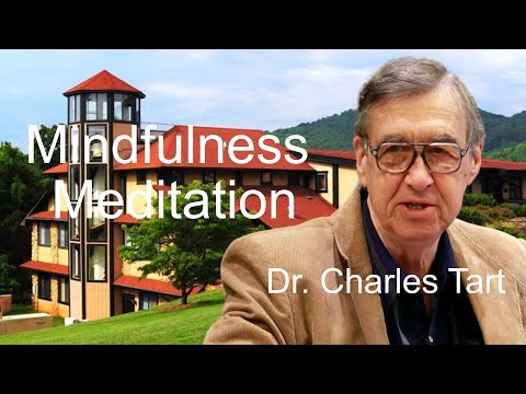 Dr.  Charles Tart talks about the importance of engaging in a Meditation practice
