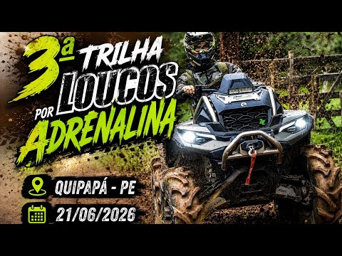 3ª Trilha Loucos por Adrenalina - Quipapá / PE - 21/06/26
