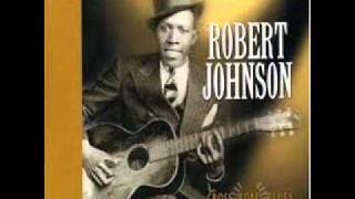 Robert Johnson - When You've Got a Good Friend
