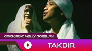 Download lagu Opick feat Melly Goeslaw Takdir ... mp3