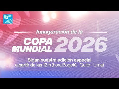 ⚽ Edición especial: inauguración de la Copa Mundo 2026