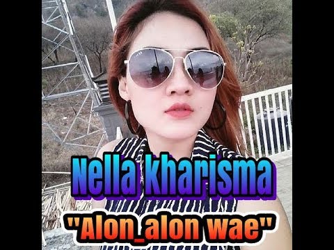 NELLA KHARISMA - ALON-ALON WAE