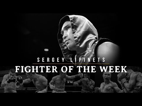 Fighter of the Week: Sergey Lipinets