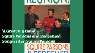 "A Great Big Hand" - Squire Parsons & Redeemed (1990) - Arthur Rice