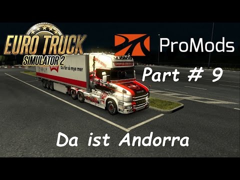 ETS 2 Promods 2.10 + RusMap 1.6.3 Part # 9 Da ist Andorra
