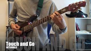 INTERVALS『Touch and Go』Guitar Cover