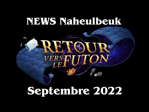 Naheulbeuk : News Vidéo septembre 2022