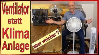 Ventilator statt Klimaanlage? Standventilator Tischventilator & Co statt Klimagerät für Sommer 2022