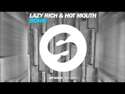 Lazy Rich & Hot Mouth - BONK! (Original Mix)