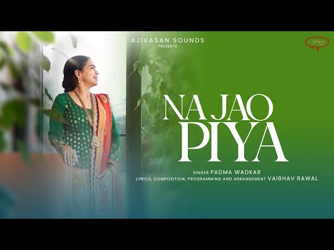 vaibhav rawal NA JAO PIYA - PADMA WADKAR 