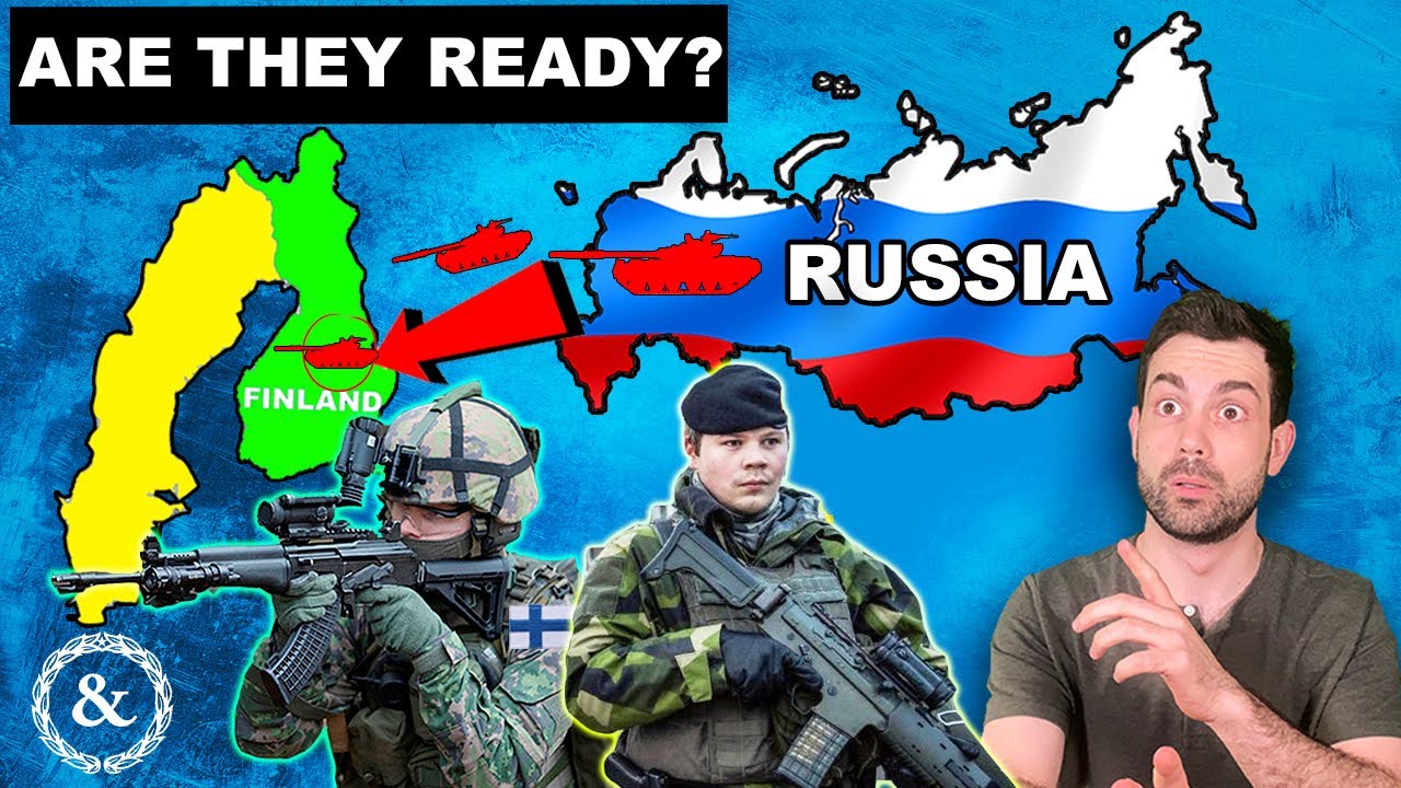 Are Finland and Sweden Military Ready For War with Russia?