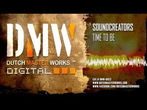 Soundcreators - Time To Be [OFFICIAL]