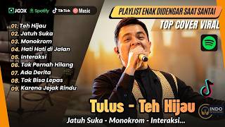 Download lagu Tulus -TEH HIJAU - JATUH SUKA - MONOKROM - HATI HATI DI JALAN - INTERAKSI | LAGU POP POPULER mp3 Download lagu Tulus -TEH HIJAU - JATUH SUKA - MONOKROM - HATI HATI DI JALAN - INTERAKSI | LAGU POP POPULER mp3