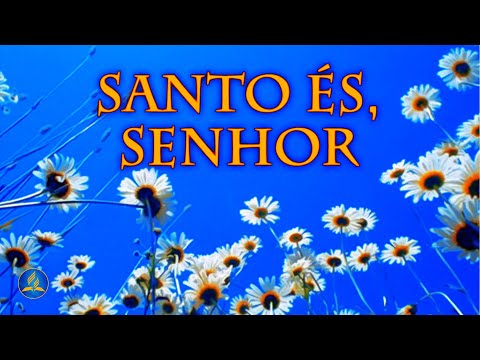 Hinário Adventista 577 - SANTO ÉS, SENHOR