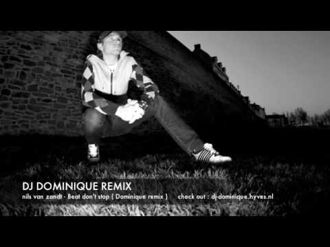 Nils van zandt - Beat don't stop ( DOMINIQUE REMIX )