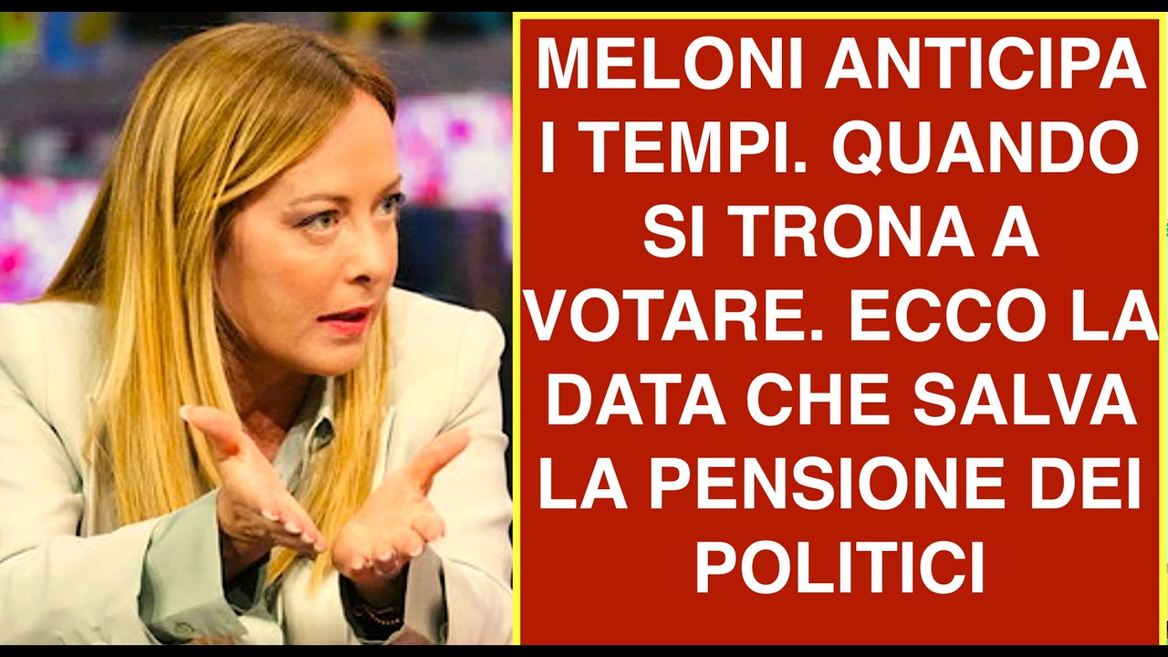MELONI ANTICIPA I TEMPI. QUANDO SI TRONA A VOTARE. ECCO LA DATA CHE SALVA LA PENSIONE DEI POLITICI