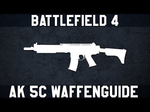 ► Battlefield 4 Waffenguide - AK 5C
