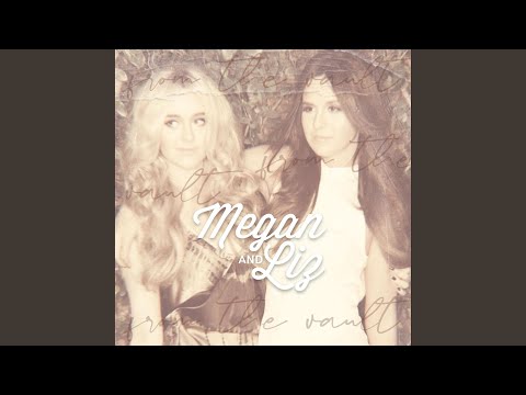 But I Do - Megan And Liz
