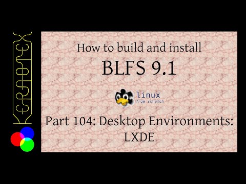 How to build and install BLFS 9.1 - Part 104: LXDE