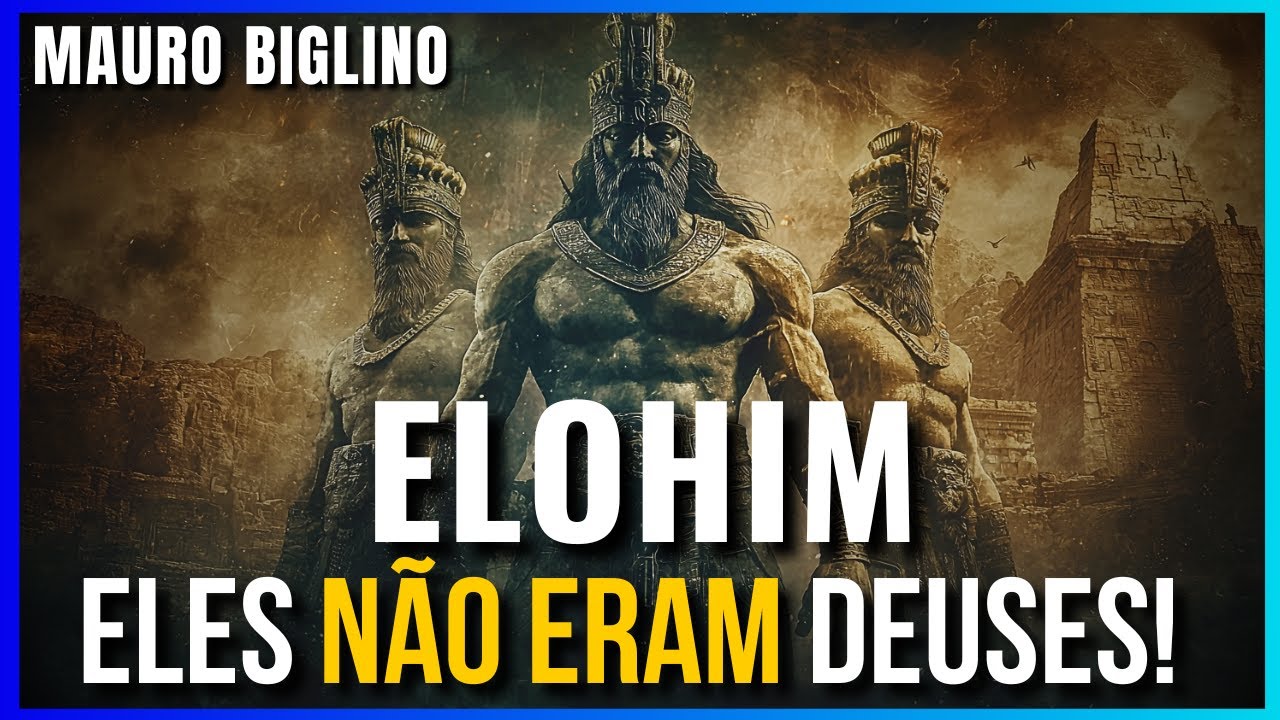 Eles não eram deuses! Quem eram os Elohim da Bíblia? - Mauro Biglino