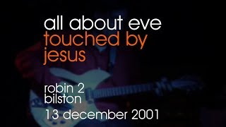 All About Eve - Touched By Jesus - 13/12/2001 - Bilston Robin 2