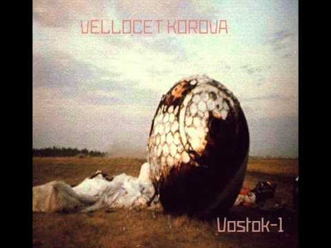Vellocet Korova - Vostok - 1 [Full Album]