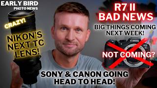 R7 II BAD News | Canon & Sony Go Head to Head! | Nikon Drops a Beast! | Health Update