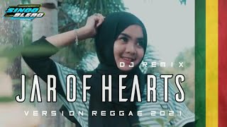Download lagu DJ REGGAE JAR OF HEARTS NEW 2021 [ ReggaeMix Version ] By SingoBlerro mp3