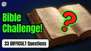 33 Questions That Will Test Your Bible Knowledge