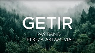 Download lagu Pas Band ft.Reza Artamevia - Getir (Lirik) mp3