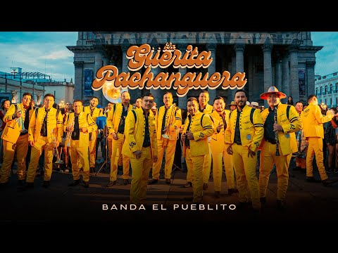 Banda El Pueblito - La Güerita Pachanguera (Video Oficial)