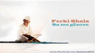 Ferki Shala - Sa U Gëzove