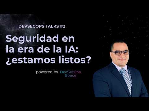 Seguridad en la Era de la IA: ¿Estamos Listos?