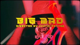 BIG MAD (FULL VIDEO)  Tarna  Byg Byrd  Blamo  Jyot