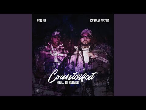 Counterfeit (feat. Icewear Vezzo)